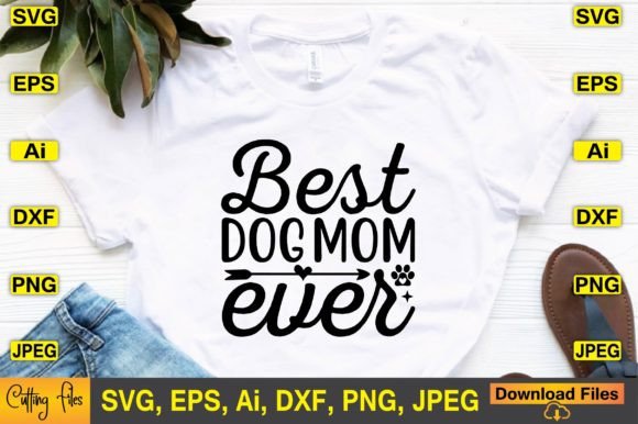 Best Dog Mom Ever SVG Design Review