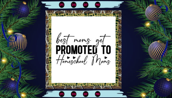 Best Moms Get Promoted to Homeschool Mom Design Review