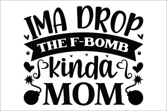 I Ma Drop the F-Bomb Kinda Mom: Design Review