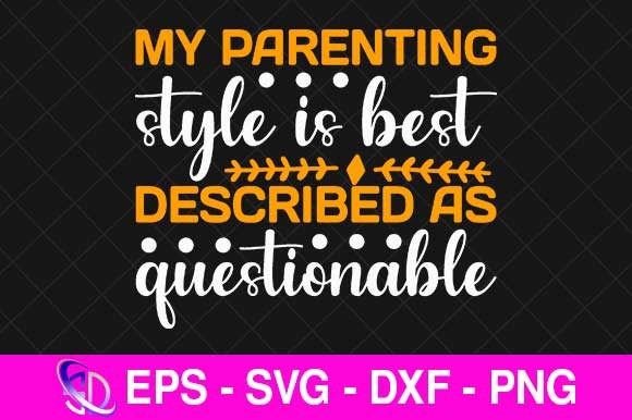 My Parenting Style is Best Described As: Design Review